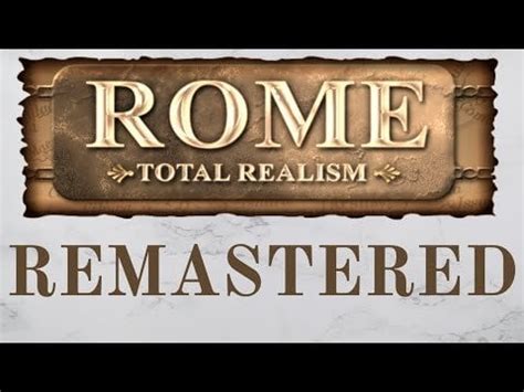 Rome Total Realism Platinum Edition REMASTERED Released!.